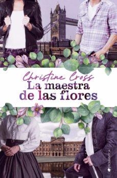 LA MAESTRA DE LAS FLORES | 9788418539725 | CROSS, CHRISTINE