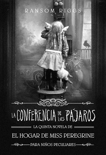 LA CONFERENCIA DE LOS PÁJAROS. EL HOGAR DE MISS PEREGRINE 5 | 9788420440392 | RIGGS, RANSOM