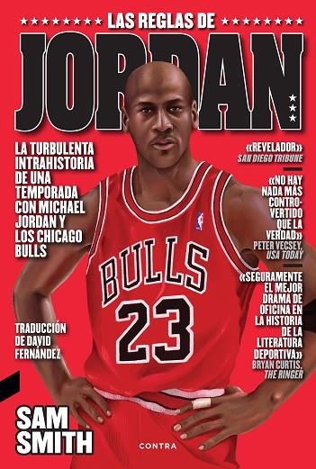 LAS REGLAS DE JORDAN. LA TURBULENTA INTRAHISTORIA DE UNA TEMPORADA CON MICHAEL JORDAN Y LOS CHICAGO BULLS | 9788418282614 | SMITH, SAM