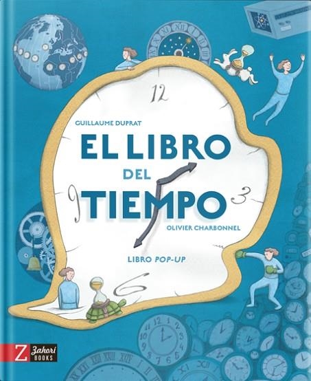 EL LIBRO DEL TIEMPO. UN LIBRO PARA EXPLORAR LAS MULTIPLES FACETAS DEL TIEMPO | 9788417374891 | DUPRAT, GUILLAUME