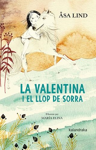 LA VALENTINA I EL LLOP DE SORRA | 9788418558252 | LIND, ÅSA