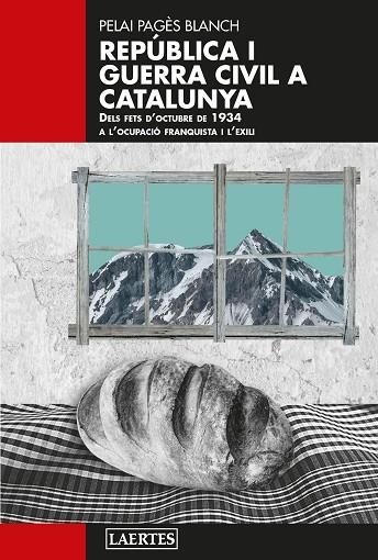 REPÚBLICA I GUERRA CIVIL A CATALUNYA. DELS FETS D’OCTUBRE DE 1934 A L’OCUPACIÓ FRANQUISTA I L’EXILI | 9788418292477 | PAGÈS I BLANCH, PELAI