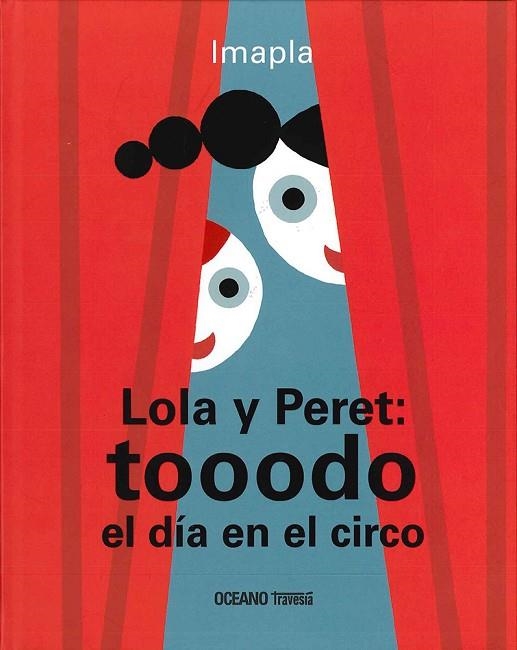 LOLA Y PERET: TOOODO EL DÍA EN EL CIRCO | 9786077353898 | IMAPLA