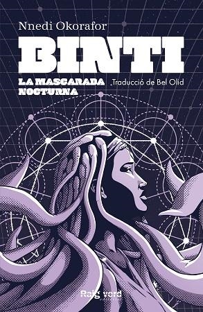 BINTI:  LA MASCARADA NOCTURNA | 9788417925567 | OKORAFOR, NNEDI