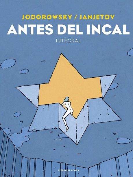 ANTES DEL INCAL (INTEGRAL) | 9788418052613 | JODOROWSKY, ALEJANDRO/JANJETOV, ZORAN