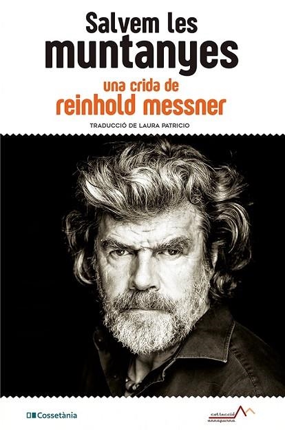 SALVEM LES MUNTANYES UNA CRIDA DE REINHOLD MESSNER | 9788413560908 | MESSNER, REINHOLD