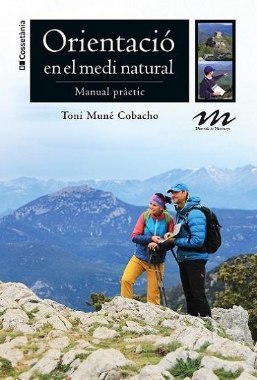 ORIENTACIÓ EN EL MEDI NATURAL. MANUAL PRÀCTIC | 9788413560892 | MUNÉ COBACHO, TONI