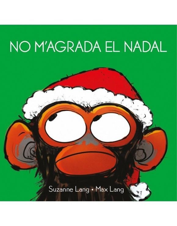 NO M'AGRADA EL NADAL | 9788418696015 | LANG, SUZANNE/LANG, MAX