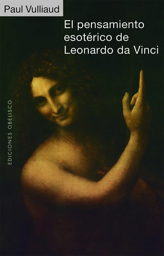 EL PENSAMIENTO ESOTÉRICO DE LEONARDO DA VINCI | 9788491117711 | VULLIAUD, PAUL