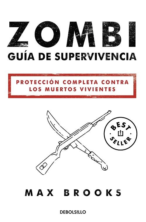 ZOMBI: GUÍA DE SUPERVIVENCIA. PROTECCIÓN COMPLETA CONTRA LOS MUERTOS VIVIENTES | 9788490627600 | BROOKS, MAX