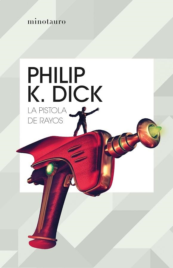 LA PISTOLA DE RAYOS | 9788445007396 | DICK, PHILIP K.