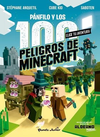 PÁNFILO Y LOS 100 PELIGROS DE MINECRAFT. ELIGE TU AVENTURA | 9788408243304 | CUBE KID