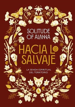 HACIA LO SALVAJE.  LA SENDA ESPIRITUAL DEL TERRITORIO | 9788402425140 | SOLITUDE OF ALANNA,