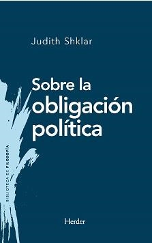 SOBRE LA OBLIGACIÓN POLÍTICA | 9788425443923 | SHKLAR, JUDITH