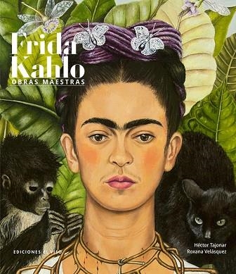 FRIDA KAHLO. OBRAS MAESTRAS | 9788412346879 | VELASZQUEZ, ROXANA/TAJONAR, HECTOR