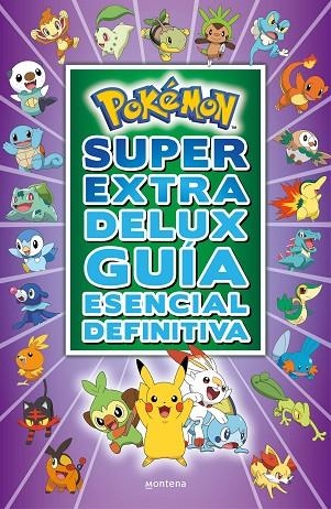 POKÉMON SÚPER EXTRA DELUX GUÍA ESENCIAL DEFINITIVA | 9788418483103