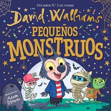 PEQUEÑOS MONSTRUOS | 9788448858827 | WALLIAMS, DAVID/STOWER, ADAM