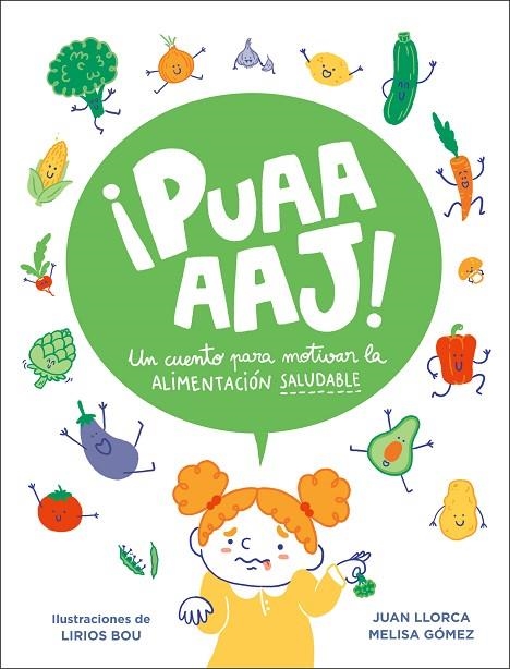 ¡PUAAAJ! UN CUENTO PARA MOTIVAR LA ALIMENTACIÓN SALUDABLE | 9788448858612 | LLORCA, JUAN