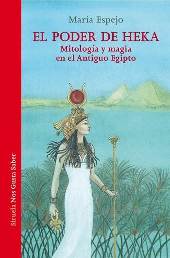 EL PODER DE HEKA. MITOLOGIA Y MAGIA EN EL ANTIGUO EGIPTO | 9788418708565 | ESPEJO, MARÍA