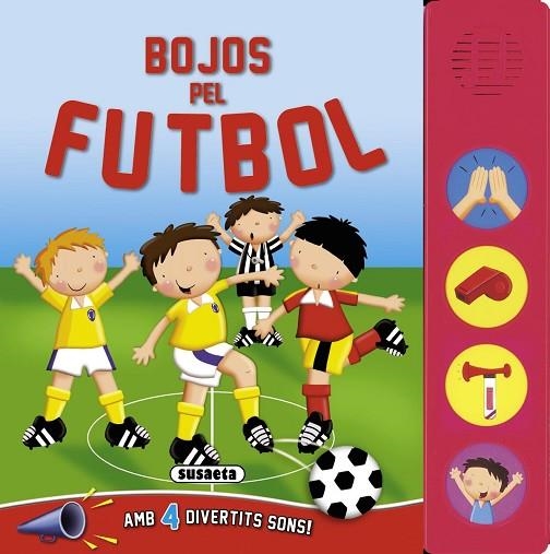 BOJOS PEL FUTBOL | 9788467720969 | EDICIONES, SUSAETA