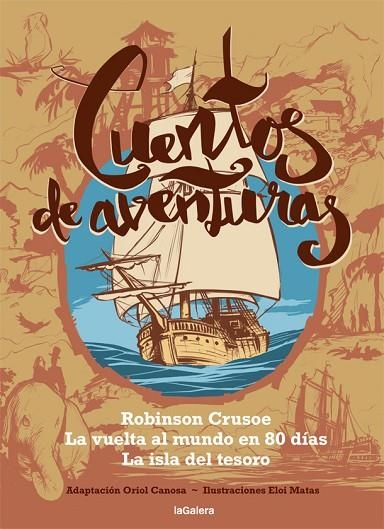 CUENTOS DE AVENTURAS. ROBINSON CRUSOE, LA VUELTA AL MUNDO EN 80 DIAS, LA ISLA DEL TESORO | 9788424667450 | CANOSA, ORIOL