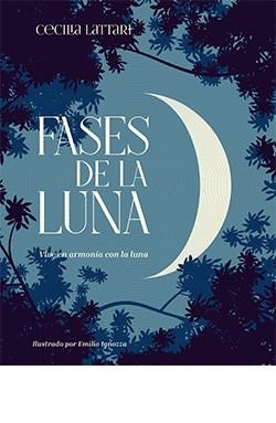 FASES DE LA LUNA. VIVE EN ARMONÍA CON LA LUNA | 9788418350443 | LATTARI CECILIA