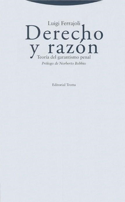 DERECHO Y RAZÓN. TEORÍA DEL GARANTISMO PENAL | 9788498790467 | FERRAJOLI, LUIGI