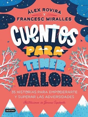 CUENTOS PARA TENER VALOR. 35 HISTORIAS PARA EMPODERARTE Y SUPERAR LAS ADVERSIDADES | 9788408249146 | ROVIRA, ÁLEX/MIRALLES, FRANCESC