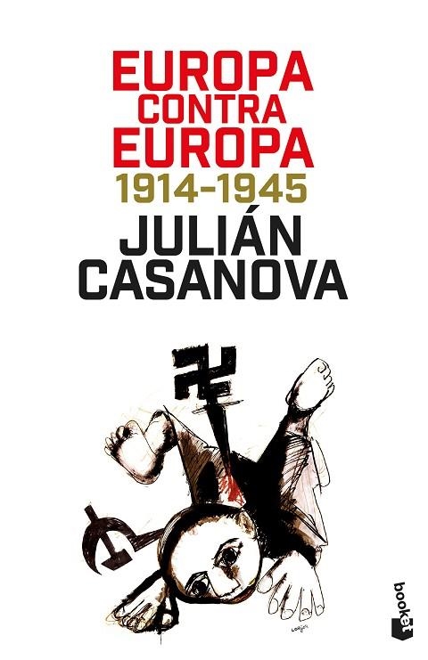 EUROPA CONTRA EUROPA 1914-1945 | 9788408249443 | CASANOVA, JULIÁN