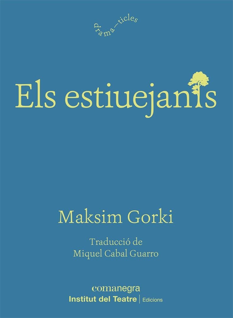 ELS ESTIUEJANTS | 9788418022975 | GORKI, MAKSIM