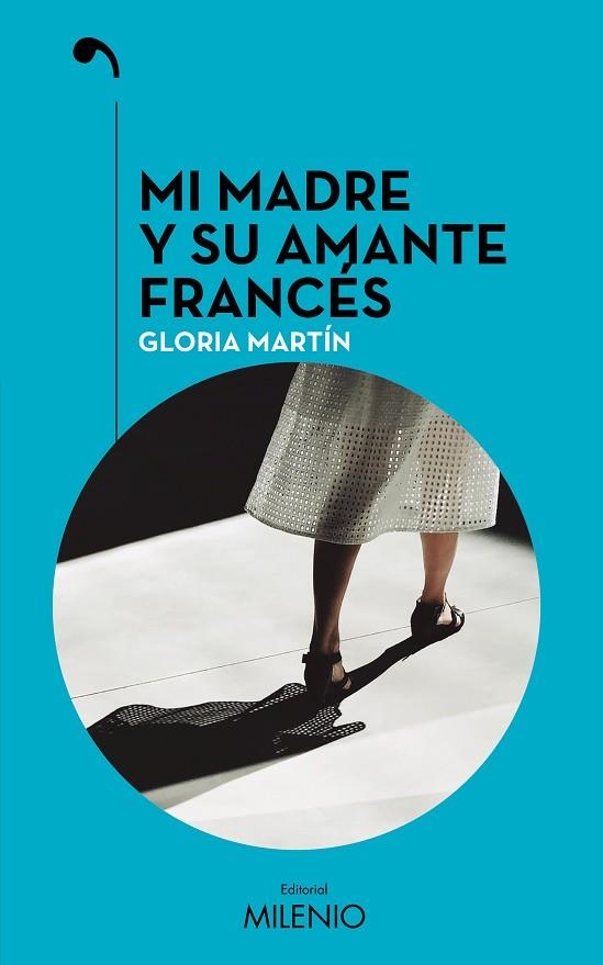 MI MADRE Y SU AMANTE FRANCÉS | 9788497439398 | MARTÍN, GLORIA