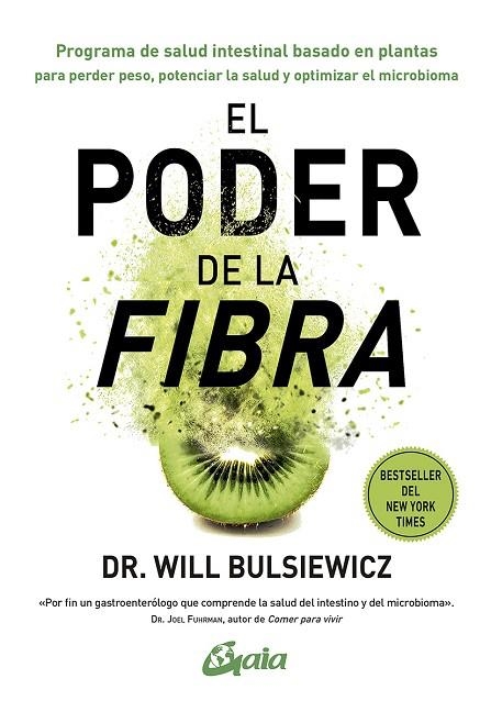 EL PODER DE LA FIBRA. PROGRAMA DE SALUD INTESTINAL BASADO EN PLANTAS PARA PERDER PESO, POTENCIAR LA SALUD | 9788484459620 | BULLSIEWICZ, WILL