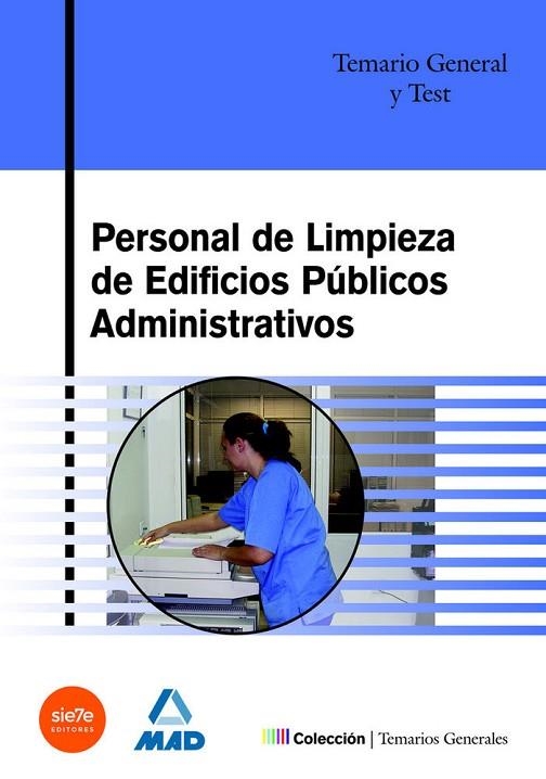 PERSONAL DE LIMPIEZA DE EDIFICIOS PUBLICOS ADMINISTRATIVOS. TEMARIO GENERAL Y TEST | 9788466543729 | DE PABLO RODRIGUEZ, MAITE