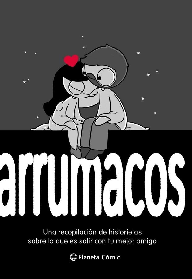 ARRUMACOS. UNA RECOPILACIÓN DE HISTORIETAS SOBRE LO QUE ES SALIR CON TU MEJOR AMIGO | 9788413416526 | CHETWYND, CATANA