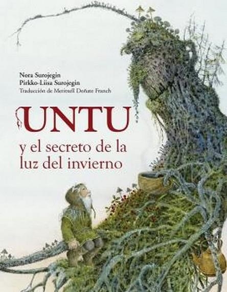 UNTU Y EL SECRETO DE LA LUZ DEL INVIERNO | 9788412355208 | SUROJEGIN, NORA /SUROJEGIN,PIRKKO-LIISA