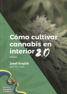 COMO CULTIVAR CANNABIS EN INTERIOR 2. 0 | 9788090714335 | KREJCIK, JOSEF