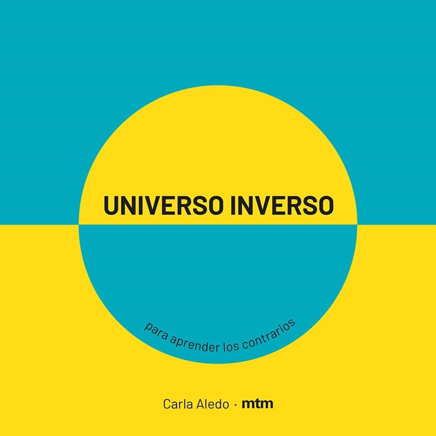 UNIVERSO INVERSO PARA APRENDER LOS CONTRARIOS | 9788417165413 | ALEDO, CARLA