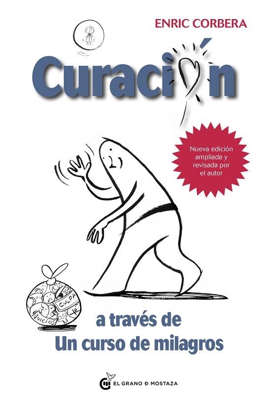 CURACIÓN A TRAVÉS DE UN CURSO DE MILAGROS. NUEVA EDICION AMPLIADA Y REVISADA POR EL AUTOR | 9788412363098 | CORBERA, ENRIC