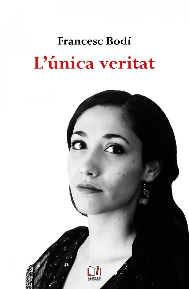 L'ÚNICA VERITAT | 9788412181968 | BODÍ, FRANCESC