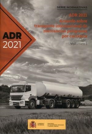 ADR-2021. ACUERDO EUROPEO SOBRE TRANSPORTE INTERNACIONAL DE MERCANCÍAS PELIGROSA (2 VOLS) | 9788449810558