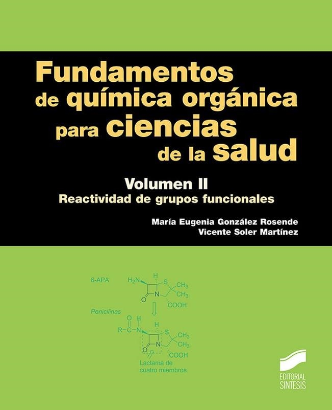 FUNDAMENTOS DE QUÍMICA ORGÁNICA PARA CIENCIAS DE LA SALUD. VOLUMEN 2 | 9788491710929 | GONZÁLEZ ROSENDE, MARÍA EUGENIA/SOLER MARTÍNEZ, VICENTE