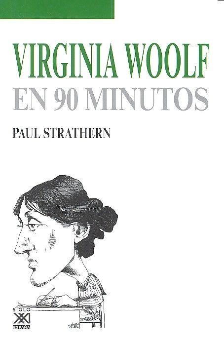 VIRGINIA WOOLF EN 90 MINUTOS | 9788432318382 | STRATHERN, PAUL