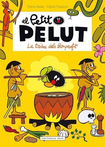 PETIT PELUT 5. LA TRIBU DELS BONPROFIT | 9788416166916 | FRAIPONT, CÉLINE/BAILLY, PIERRE