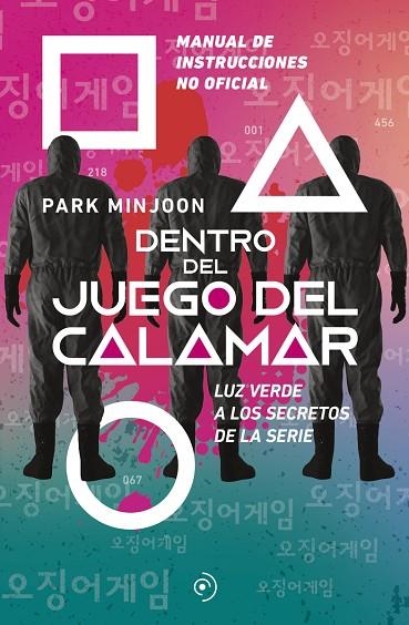 DENTRO DEL JUEGO DEL CALAMAR. LUZ VERDE A LOS SECRETOS DE LA SERIE. MANUAL DE INSTRUCCIONES NO OFICIAL | 9788419004178 | MINJOON, PARK