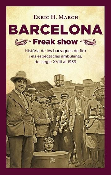 BARCELONA FREAK SHOW.  | 9788418908064 | HERNÁNDEZ MARCH, ENRIC