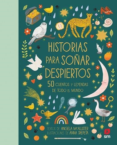 HISTORIAS PARA SOÑAR DESPIERTOS. 50 CUENTOS Y LEYENDAS DE TODO EL MUNDO | 9788413921686 | MCALLISTER, ANGELA