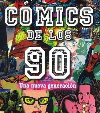 COMICS DE LOS 90. UNA NUEVA GENERACION | 9788418703171 | MANU GONZALEZ