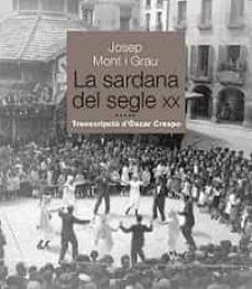 LA SARDANA DEL SEGLE XX. OBRA POSTUMA | 9788418243714 | MONT I GRAU, JOSEP