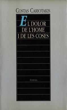 EL DOLOR DE L'HOME I DE LES COSES | 9788478221851 | CARIOTAKIS, COSTAS