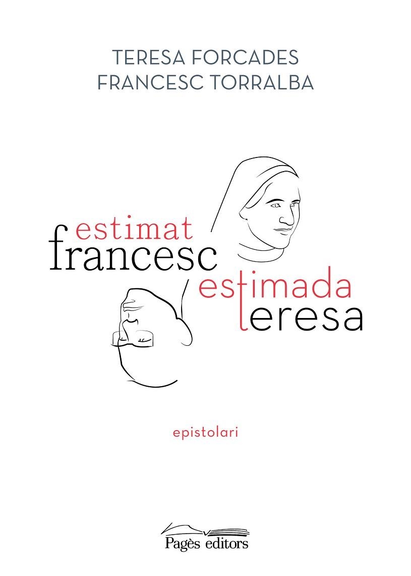 ESTIMAT FRANCESC, ESTIMADA TERESA. EPISTOLARI | 9788413033075 | TORRALBA ROSSELLÓ, FRANCESC/FORCADA VILA, TERESA